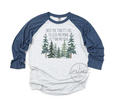 Into the Forest I Go Raglan